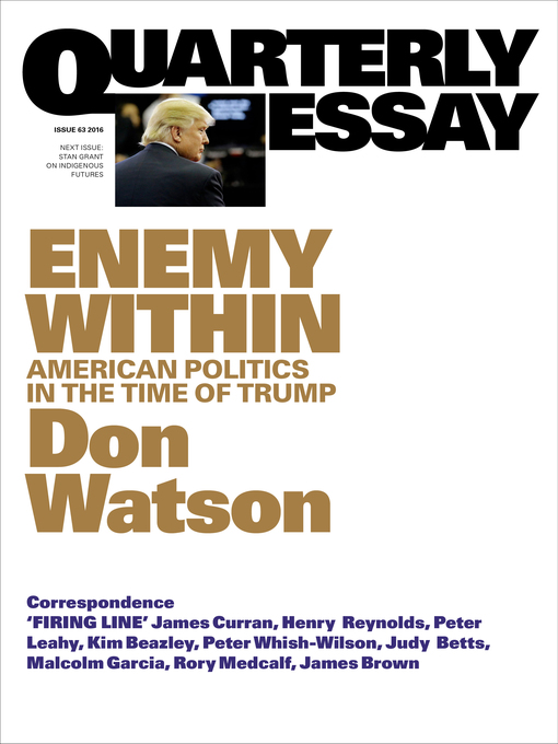 Title details for Quarterly Essay 63 Enemy Within by Don Watson - Available